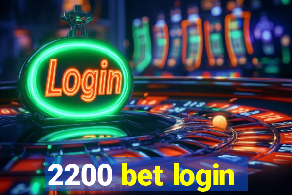 2200 bet login